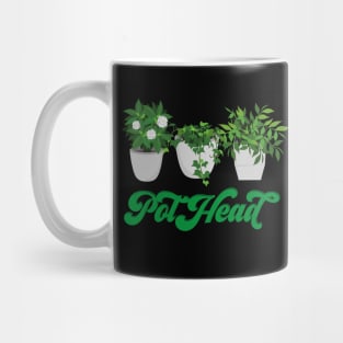 Plant Lovers, Unite! Yes, we're Pot Heads! Mug